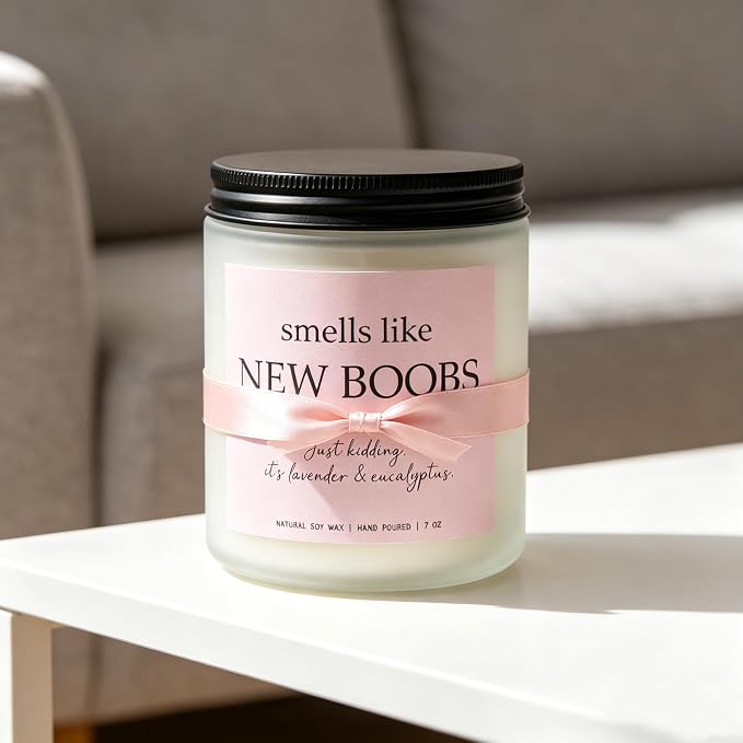 “Smells Like New Boobs” Candle, Breast Cancer Survivor Gifts for Women, After Breast Surgery Gifts, Breast Reduction, Augmentation, Boob Job Recovery, Lavender & Eucalyptus, 100% Soy Wax, 7OZ