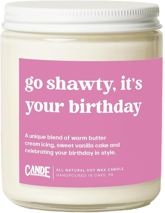 CE CRAFT Go Shawty, It's Your Birthday Scented Candle - Gift for Coworker, Funny Gift for Her, 8 Ounce Glass Jar Candle, 50+ Hour Burn Time