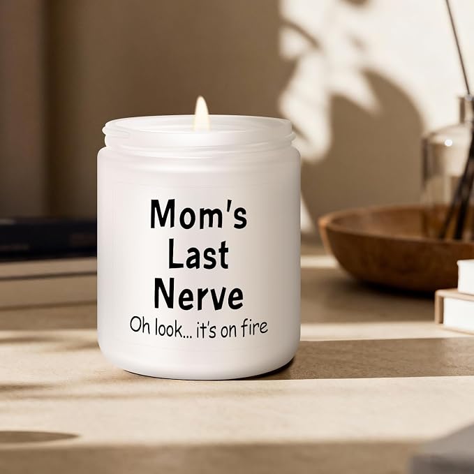 Gifts for Mom from Daughter, Son - Mothers Day Gift for Mom, Funny Birthday Gifts for Mother Mommy Mama - Mom's Last Nerve Scented Candle