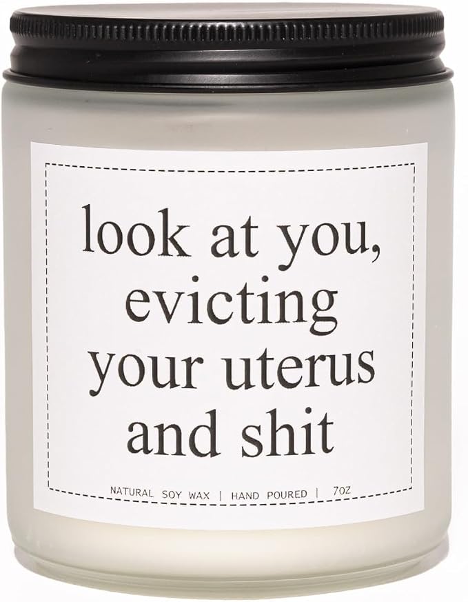 “Look at You Evicting Your Uterus and Sh*t” Candle - Hysterectomy Recovery Gifts, Hysterectomy Gifts, Get Well Gift for Women After Surgery, Lavender & Eucalyptus, 100% Soy Wax, 7OZ