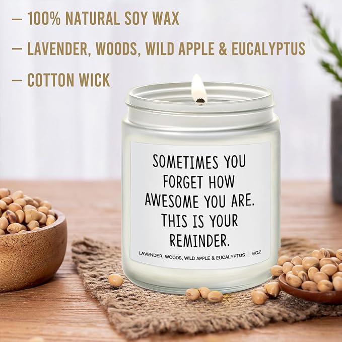 Sometimes You Forget You're Awesome Candle Gifts for Women Inspirational Unique Mother's Day Birthday Gifts for Sister Best Friend Wife Girlfriend Lavender, Woods, Wild Apple & Eucalyptus 9OZ