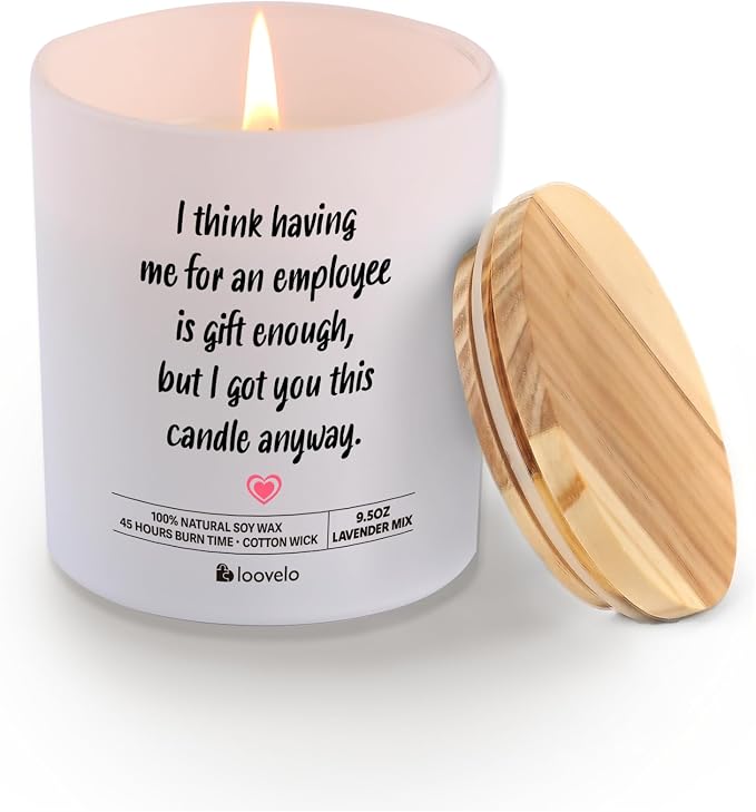I Think Having Me for an Employee is Gift Enough Boss Gifts Coworker Gifts Office Manager Leader Employer Scented Candle Home Office Jar Candle Sage Floral Lavender Scent Soy Wax 9.5 oz
