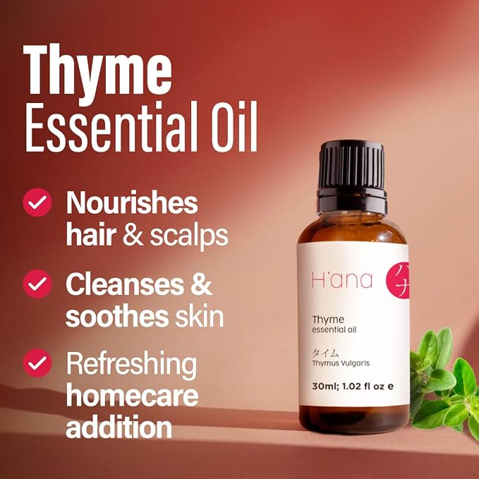 H'ana Thyme Oil - 1.02 Fl Oz Thyme Essential Oil for Hair, Skin, Diffuser, Aromatherapy & DIY