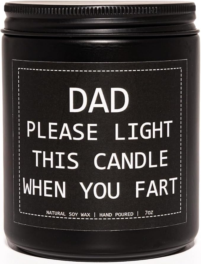 “Please Light This Candle When You Fart” Humor Candle, Dad Gifts, Dad Gifts from Daughter & Son, Birthday Gift, Sandalwood Soy Wax, 7OZ