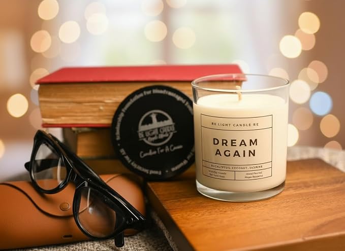 Scented Candles | Purpose-Driven Soy Scented | 8oz Long Lasting Scent Non-Toxic | Aroma for Home Scented | Eucalyptus | Aromatherapy | Be Light Candle RE (Dream Again)