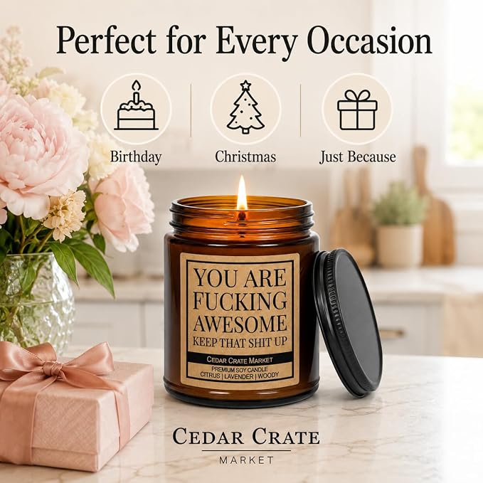 Cedar Crate Market - You are Fucking Awesome Candle, Funny Encouragement Gift for Friends Coworkers Family, Citrus Lavender Woody Scented Premium Soy Wax, Motivational Adult Humor Gift, Made in USA