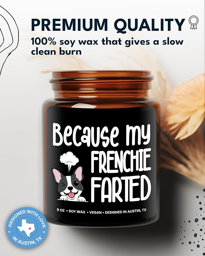 Funny Frenchie Candle, Frenchie Gifts for Women, Unique French Bulldog Gift Ideas, Best Present for Pet Lovers, Perfect Frenchies Presents for Girls, Birthday, Christmas, Gift-Ready