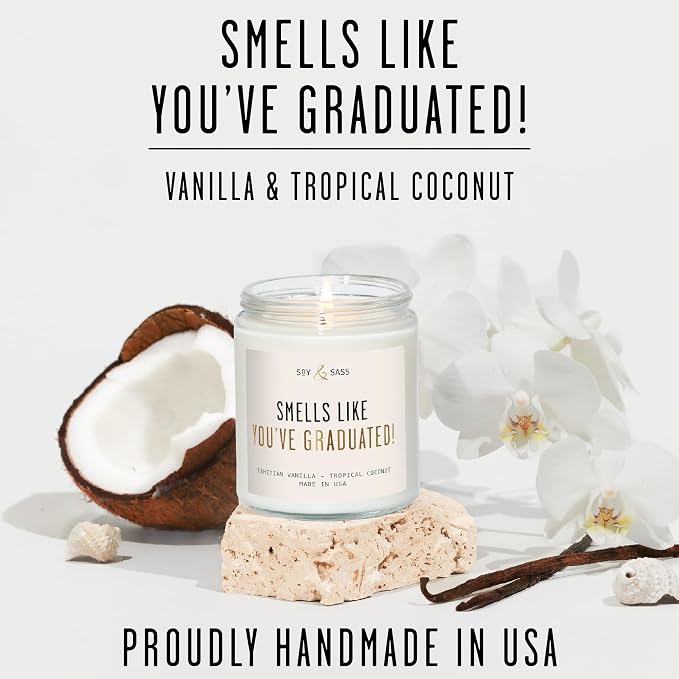 Graduation Gift for Her Smells Like You've Graduated Soy Candle, w/Vanilla & Coconut I 2026 College Graduation Gift for Her I 9oz Reusable Jar, 50Hr Burn, Made in USA