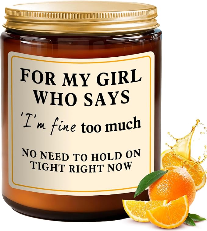 I'm Fine Too Much Candle for Women | Orange Scented Soy Candle, 7oz Handmade Candle, Encouragement Gift for Friends, 50 Hours Burn Time, Aromatherapy Candle for Self Care - Friendship Gifts for Women