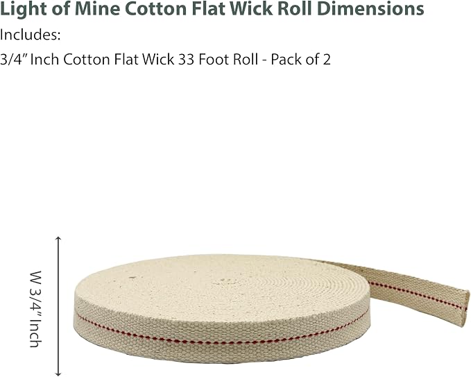 Light of Mine - 3/4" Inch 33' Foot, 100% Cotton Flat Wick - 2 Pack for Paraffin Oil, Kerosene Based Lanterns, and Oil Lamps with Genuine Red Stitch (3/4" - 33' Roll, 2pk)