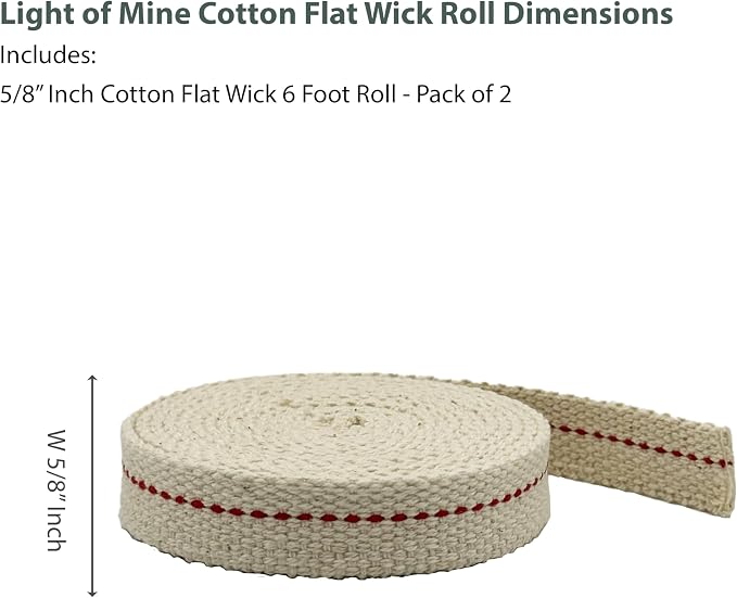 Light of Mine - 5/8" Inch 6' Foot, 100% Cotton Flat Wick - 2 Pack, for Paraffin Oil, Kerosene Based Lanterns, and Oil Lamps with Genuine Red Stitch (5/8" - 6' Roll, 2 Pack)
