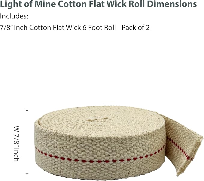 Light of Mine - 7/8" Inch 6' Foot, 100% Cotton Flat Wick - 2 Pack, for Paraffin Oil, Kerosene Based Lanterns, and Oil Lamps with Genuine Red Stitch (7/8" - 6' Roll, 2 Pack)