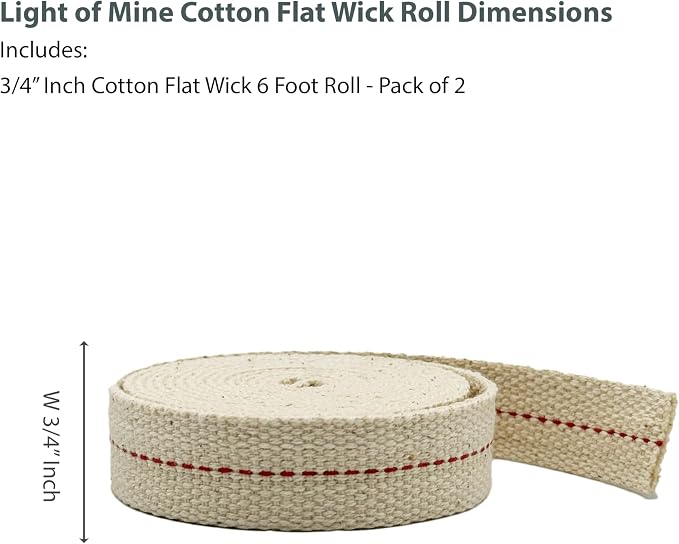 Light of Mine - 3/4" Inch 6' Foot, 100% Cotton Flat Wick - 2 Pack, for Paraffin Oil, Kerosene Based Lanterns, and Oil Lamps with Genuine Red Stitch (3/4" - 6' Roll, 2 Pack)