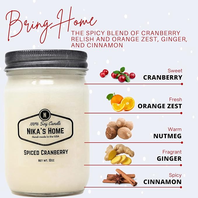 Nika's Home Spiced Cranberry Soy Candle - 12oz Mason Jar - Non-Toxic - Hand Poured in The USA, Long Burning 50-60 Hours Highly Scented All Natural, Clean Burning
