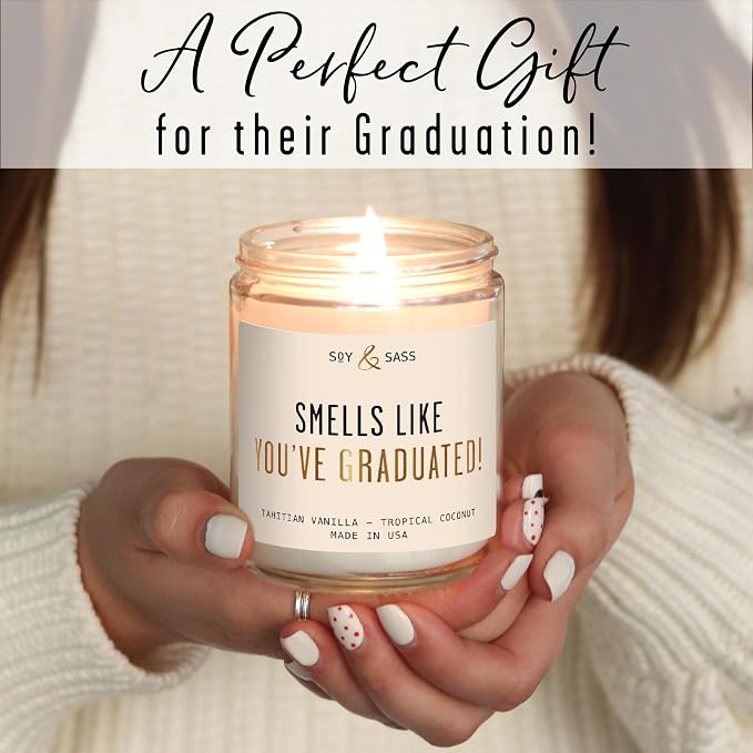 Graduation Gift for Her Smells Like You've Graduated Soy Candle, w/Vanilla & Coconut I 2026 College Graduation Gift for Her I 9oz Reusable Jar, 50Hr Burn, Made in USA