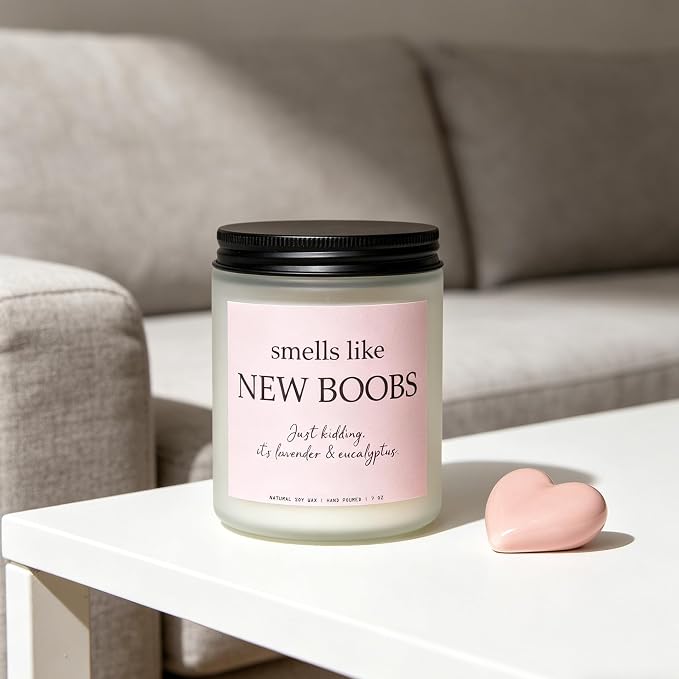 “Smells Like New Boobs” Candle, Breast Cancer Survivor Gifts for Women, After Breast Surgery Gifts, Breast Reduction, Augmentation, Boob Job Recovery, Lavender & Eucalyptus, 100% Soy Wax, 7OZ