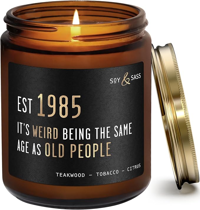 40th Birthday Gifts for Men/Women - 'Weird Being the Same Age as Old People' Soy Candle, w/Teakwood & Tobacco I 40th Birthday Gifts for Men/Women 1985 I 40 Year Old Gift for Men I Made in USA