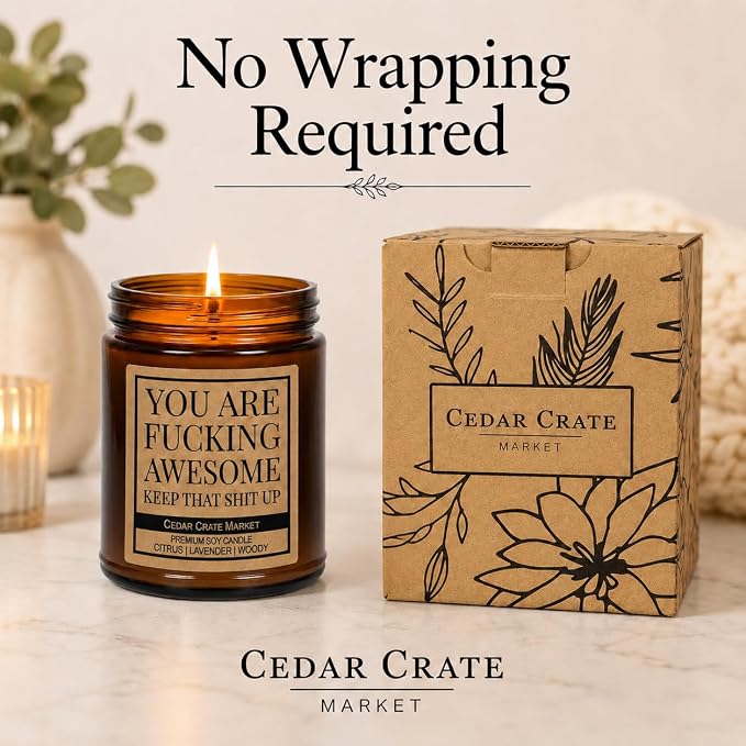 Cedar Crate Market - You are Fucking Awesome Candle, Funny Encouragement Gift for Friends Coworkers Family, Citrus Lavender Woody Scented Premium Soy Wax, Motivational Adult Humor Gift, Made in USA