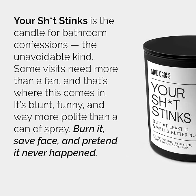 – Your Sh*t Stinks | Luxury Scented Candle for Bathroom & Bedroom Decor | 9.5oz Coconut Soy Wax | Non Toxic | Long Burn Time | Hand Poured Candle Jar for Home Fragrance