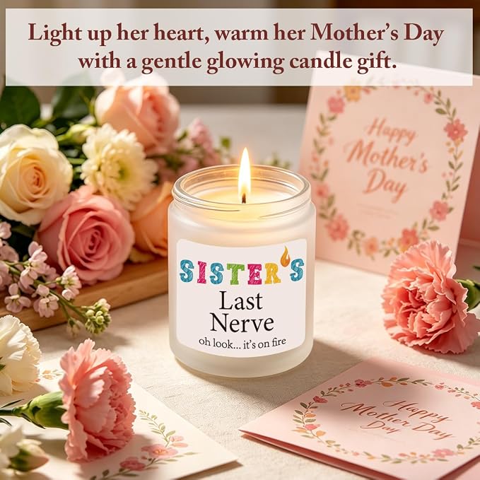 Sister's Last Nerve Candle Sisters Gifts from Sister Funny Novelty Lavender Scented Soy Candle Gift Funny Christmas Mothers Day Birthday Gifts for Sisters