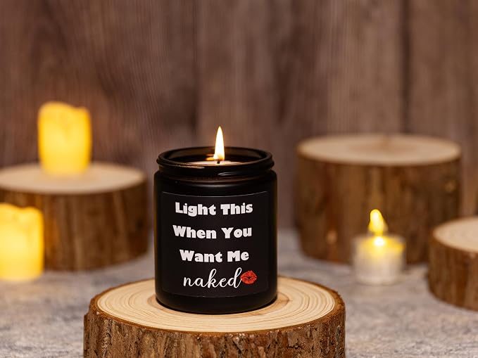 Sandalwood Soy Wax Candle, 7OZ - Gifts for Him, Funny Gifts for Men, Unique Anniversary & Engagement Wedding Gift, Light This When You Want Me Nak*ed