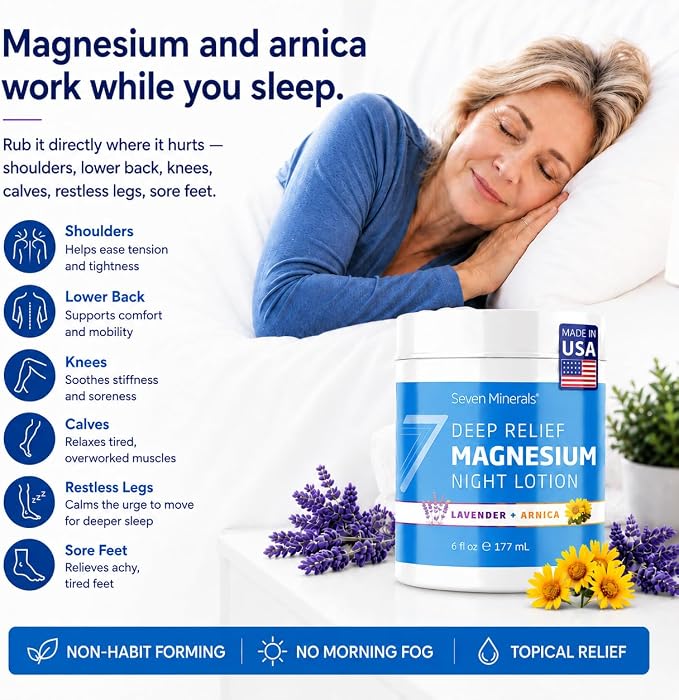 Seven Minerals Deep Relief Magnesium Night Lotion - Lavender + Arnica Cream for Deep Sleep & Muscle Relief - Calms Legs, Soothes Sore Back, Neck & Shoulders - USP Grade, Made in USA, 6 Fl Oz
