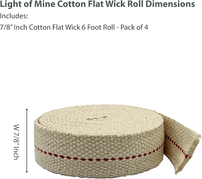 Light of Mine - 7/8" Inch 6' Foot, 100% Cotton Flat Wick - 4 Pack, for Paraffin Oil, Kerosene Based Lanterns, and Oil Lamps with Genuine Red Stitch (7/8" - 6' Roll, 4 Pack)