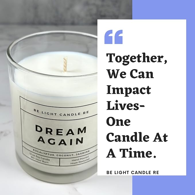 Scented Candles | Purpose-Driven Soy Scented | 8oz Long Lasting Scent Non-Toxic | Aroma for Home Scented | Eucalyptus | Aromatherapy | Be Light Candle RE (Dream Again)