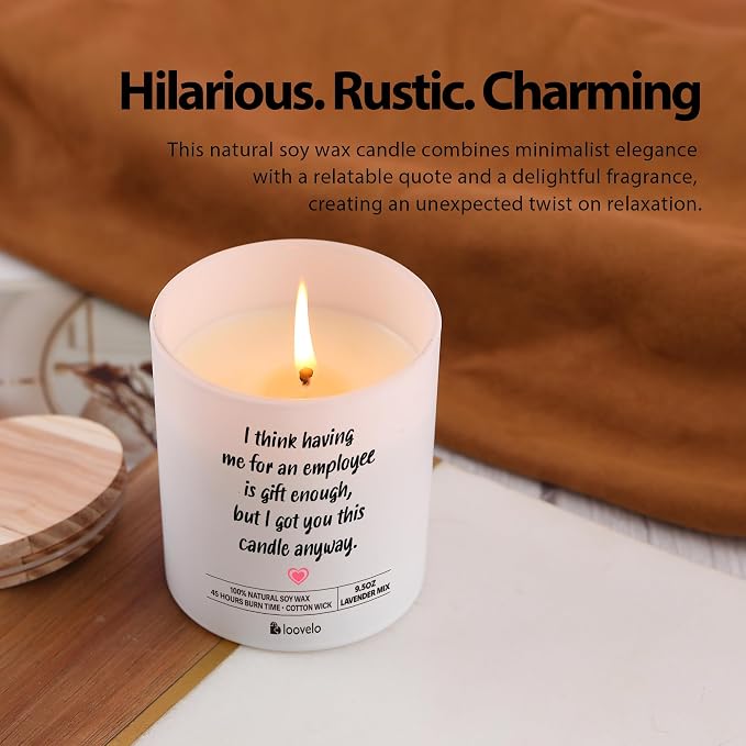 I Think Having Me for an Employee is Gift Enough Boss Gifts Coworker Gifts Office Manager Leader Employer Scented Candle Home Office Jar Candle Sage Floral Lavender Scent Soy Wax 9.5 oz
