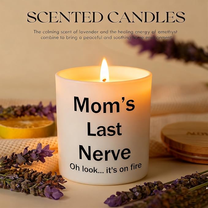 Moms Last Nerve Candle, Gifts for Mom from Daughter Son, Funny Birthday Gift for Mom, Lavender Scented Candles, Natural Soy Candles, 6 OZ