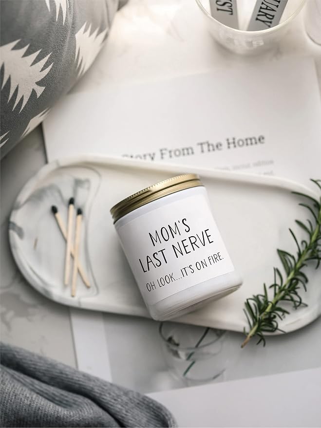 Moms Last Nerve Candle, Funny Mothers Day Gift for Mom, Oh Look It's on Fire, Vanilla Lavender Scented Candles from Daughter Son