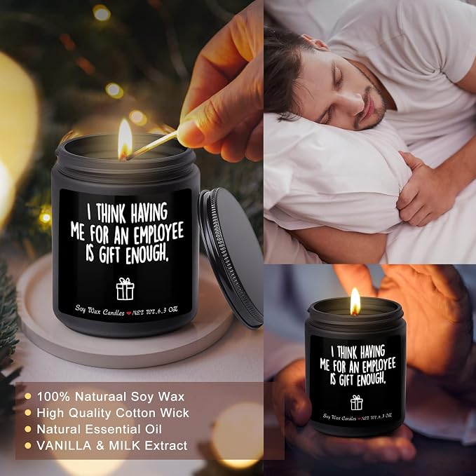 Boss Gifts for Men,Funny Christmas Gift for Boss,Vanilla Milk Scented Candles,I Think Having Me for an Employee is Gifts Enough,Perfect Boss Naughty Idea Gift for Men in Boss Day