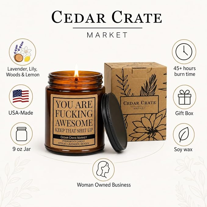 Cedar Crate Market - You are Fucking Awesome Candle, Funny Encouragement Gift for Friends Coworkers Family, Citrus Lavender Woody Scented Premium Soy Wax, Motivational Adult Humor Gift, Made in USA