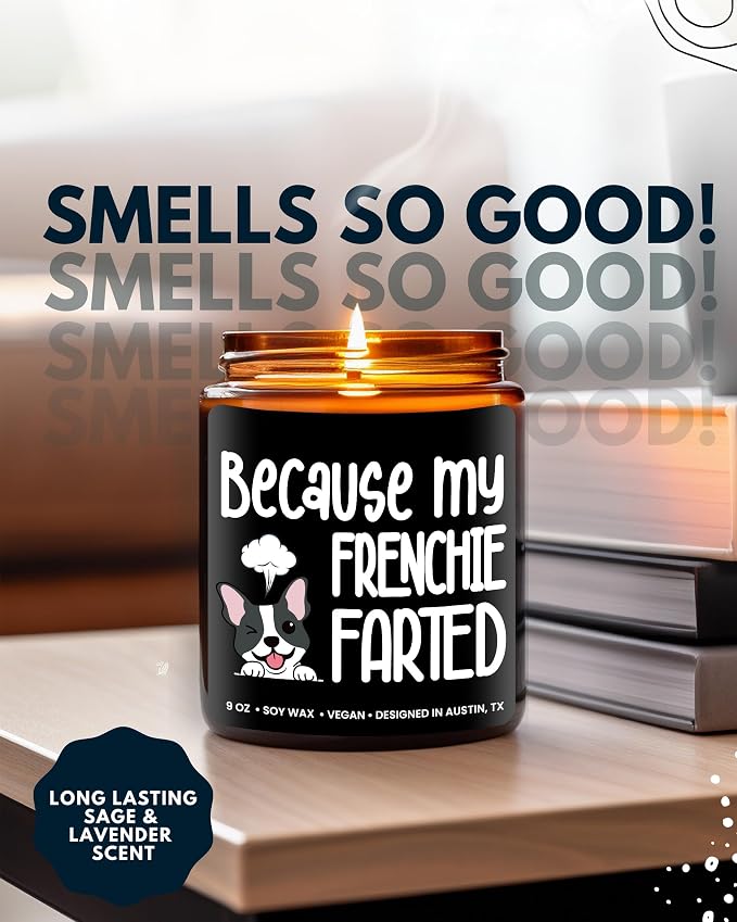 Funny Frenchie Candle, Frenchie Gifts for Women, Unique French Bulldog Gift Ideas, Best Present for Pet Lovers, Perfect Frenchies Presents for Girls, Birthday, Christmas, Gift-Ready