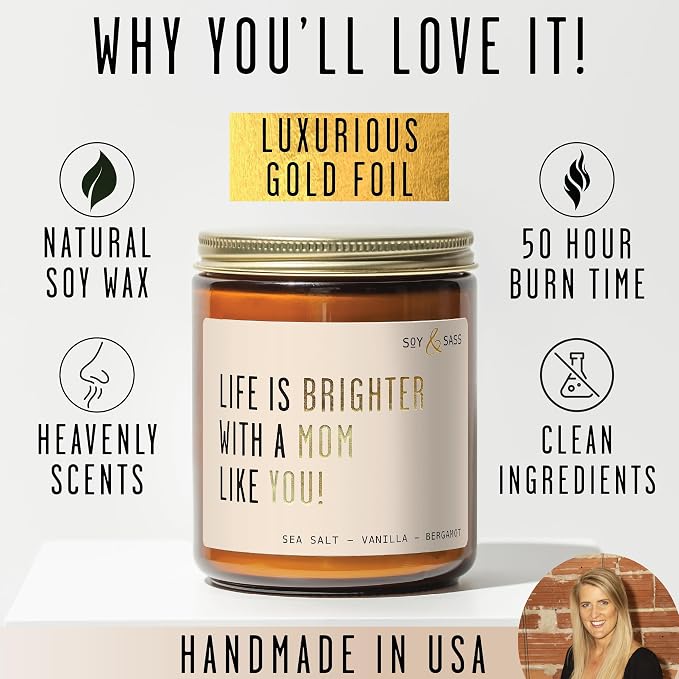 Mothers Day Gifts for Mom, Mom Gifts from Daughter or Son - 'Life is Brighter with a Mo m Like You' Soy Candle, w/Fig & Sandalwood I Birthday from Daughter Son Ideas I 50Hr Burn, USA Made