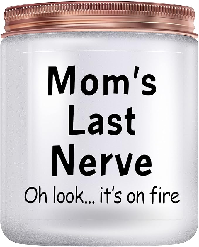 Gifts for Mom from Daughter, Son - Mothers Day Gift for Mom, Funny Birthday Gifts for Mother Mommy Mama - Mom's Last Nerve Scented Candle