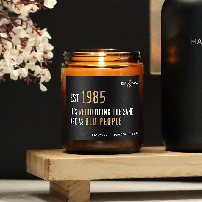 40th Birthday Gifts for Men/Women - 'Weird Being the Same Age as Old People' Soy Candle, w/Teakwood & Tobacco I 40th Birthday Gifts for Men/Women 1985 I 40 Year Old Gift for Men I Made in USA