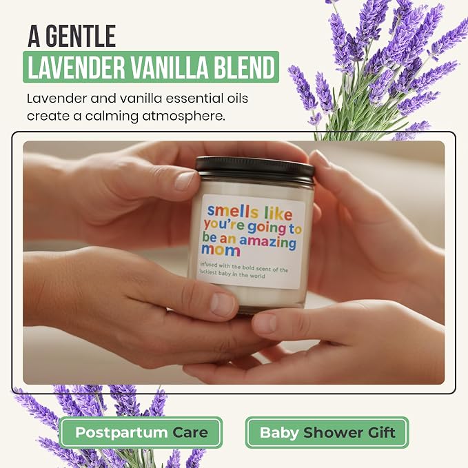 New Mom Gift – “Smells Like You’re Going to Be an Amazing Mom” – Soy Candle for Postpartum Self-Care & Baby Shower Gifts – Lavender Scented – Gift for First-Time Moms