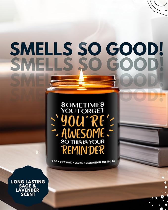 Sometimes You Forget You're Awesome Candle, Inspirational Gifts for Women, Stress Relief Gifts for Women, Appreciation Gift for Coworkers, Appreciation and Encouragement Presents for Men and Women