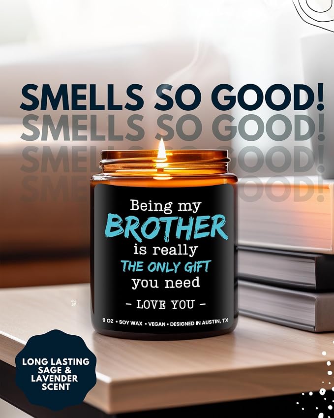 Being My Brother is the Only Gift You Need Candle, Funny Brother Gifts from Sister, Funny Birthday Gifts for Him, Adult Brother Birthday Presents from Sister Unique, Ideal Present for Christmas