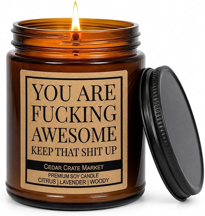 Cedar Crate Market - You are Fucking Awesome Candle, Funny Encouragement Gift for Friends Coworkers Family, Citrus Lavender Woody Scented Premium Soy Wax, Motivational Adult Humor Gift, Made in USA