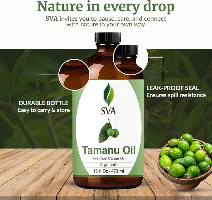 SVA Tamanu Seed Oil - 16 Fl Oz – 100% Natural Cold Pressed Tamanu Oil - for Face, Skin Care, Hair Care, Scalp Massage & Body Massage – Carrier Oil