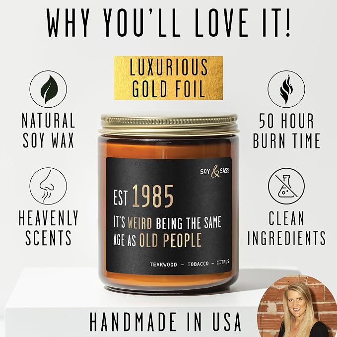 40th Birthday Gifts for Men/Women - 'Weird Being the Same Age as Old People' Soy Candle, w/Teakwood & Tobacco I 40th Birthday Gifts for Men/Women 1985 I 40 Year Old Gift for Men I Made in USA