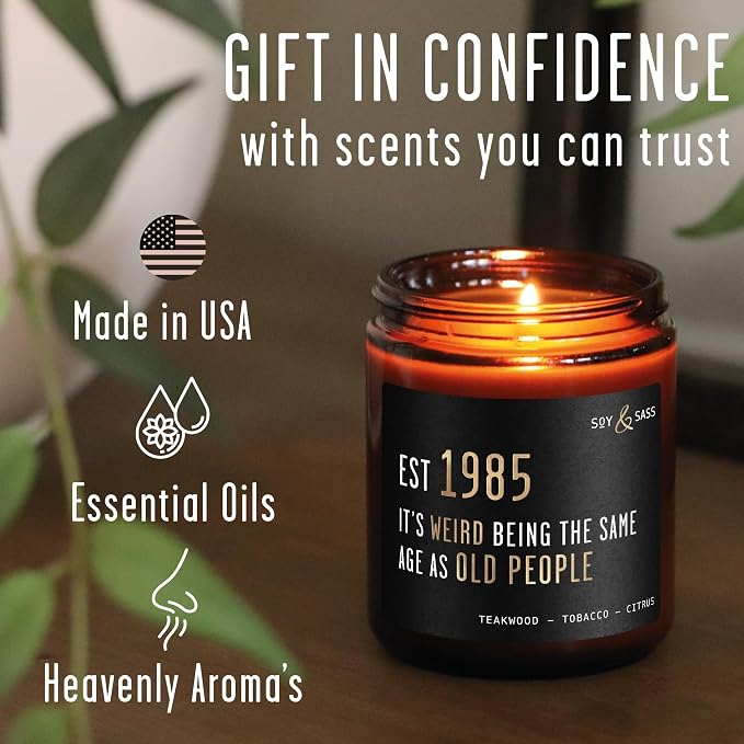 40th Birthday Gifts for Men/Women - 'Weird Being the Same Age as Old People' Soy Candle, w/Teakwood & Tobacco I 40th Birthday Gifts for Men/Women 1985 I 40 Year Old Gift for Men I Made in USA